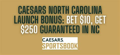 Caesars North Carolina (NC): Claim a New.